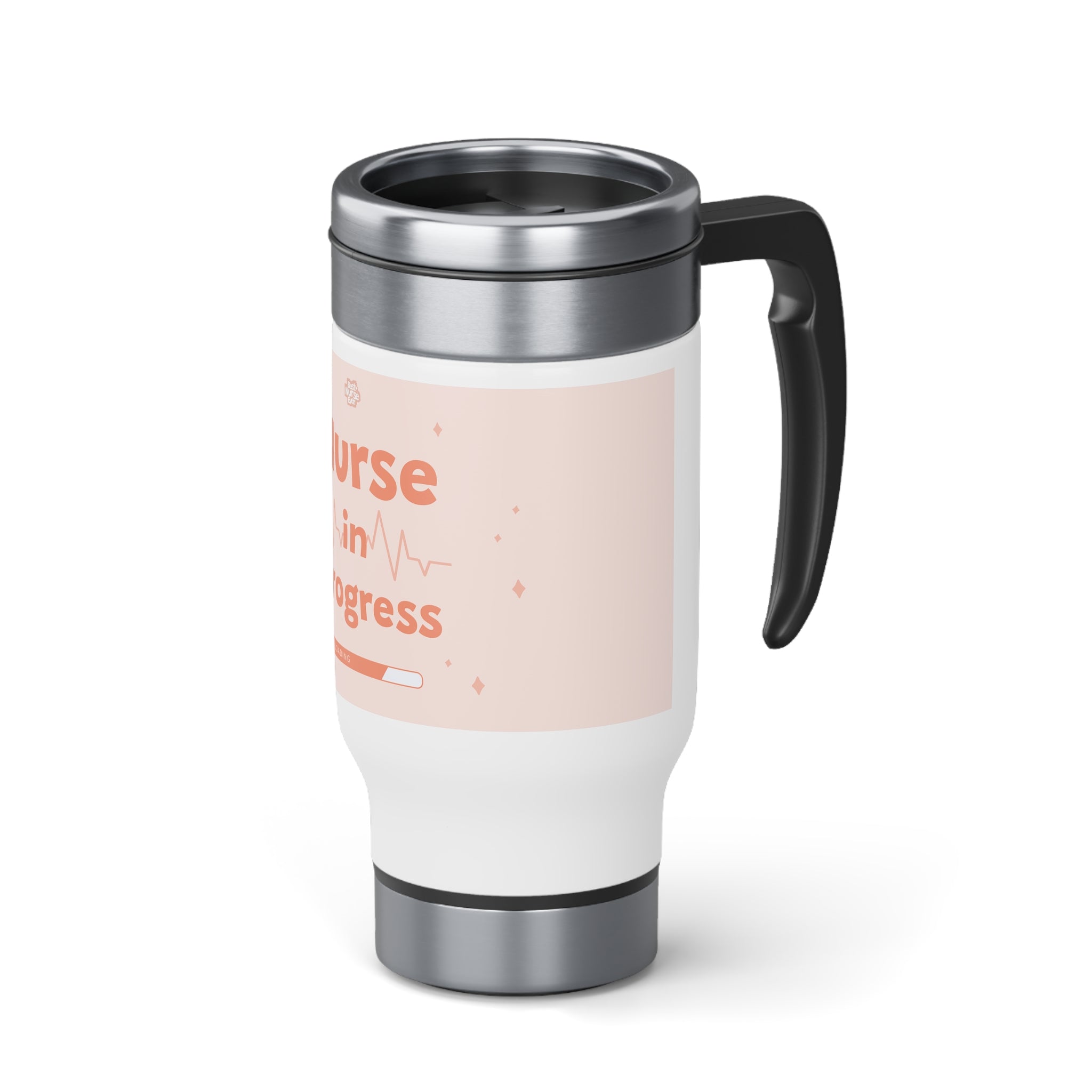 Stainless Steel Mug with Handle: Nurse In Progress